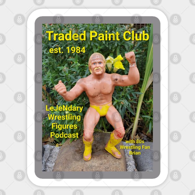 Traded Paint Club est. 1984 S1 Sticker by LeJeNdary Wrestling Figures